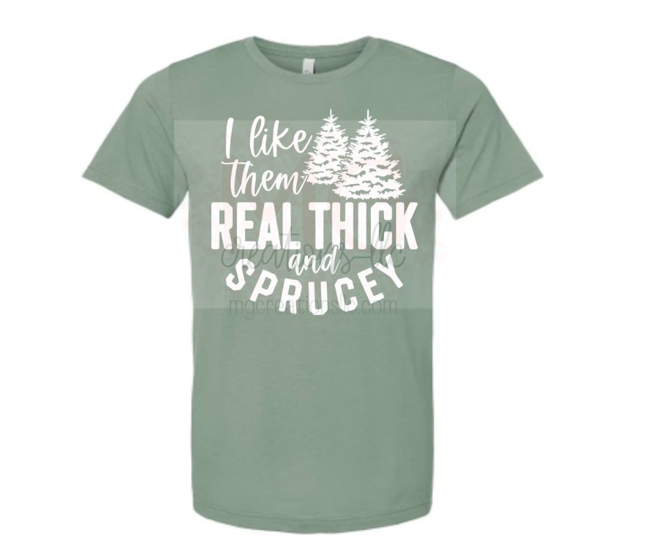 I like them real thick & sprucey