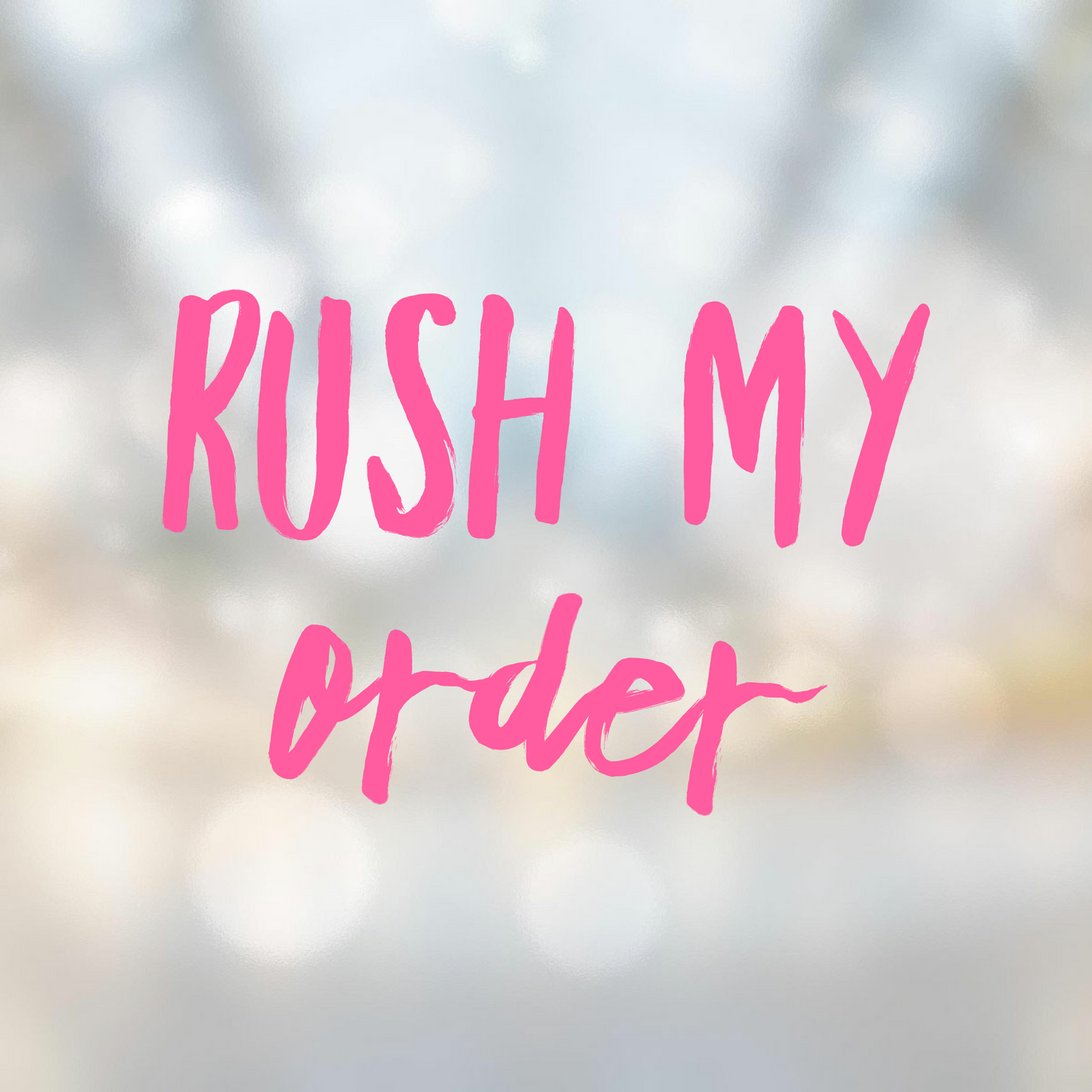 Rush My Order